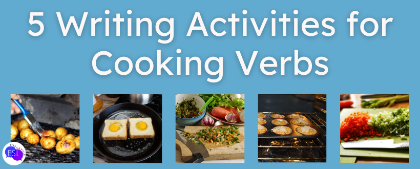 This image contains the text "5 writing activities for cooking verbs" and images to depict the following cooking verbs:  brush, fry, chop, bake, and dice.